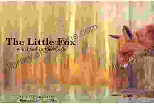 The Little Fox: who lived in the woods