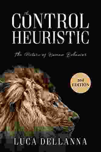 The Control Heuristic: The Nature of Human Behavior 2nd Edition