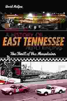 A History of East Tennessee Auto Racing: The Thrill of the Mountains (Sports)