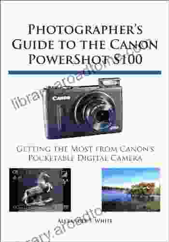 Photographer S Guide To The Canon PowerShot S100