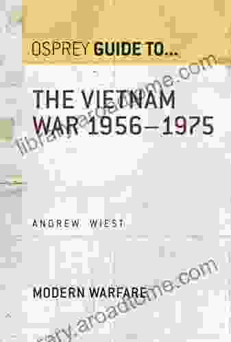 The Vietnam War 1956 1975 (Guide To )