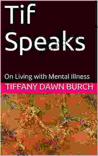 Tif Speaks: On Living With Mental Illness