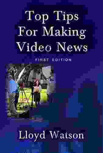 Top Tips For Making Video News
