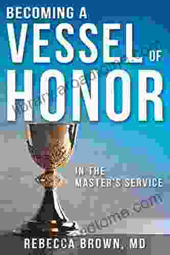 Becoming A Vessel Of Honor