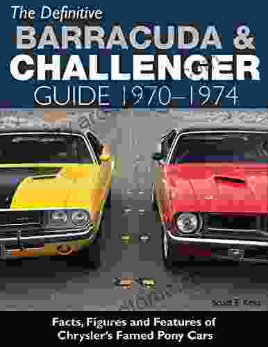 The Definitive Barracuda Challenger Guide: 1970 1974