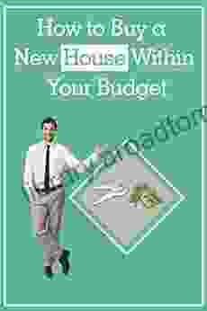 How to Buy a New House Within Your Budget