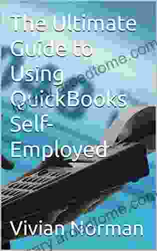 The Ultimate Guide To Using QuickBooks Self Employed