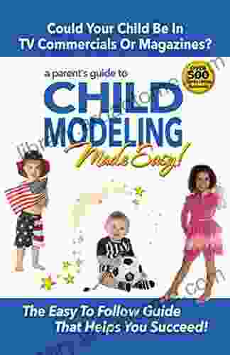 A Parent S Guide To Child Modeling Made Easy