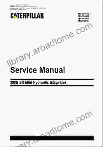 308B SR Mini Hydraulic Excavator Service Manual: Caterpillar Service Manual