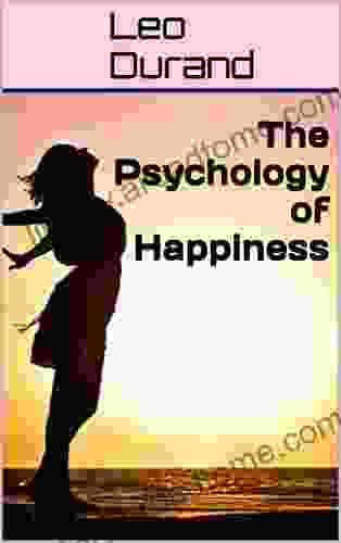 The Psychology Of Happiness