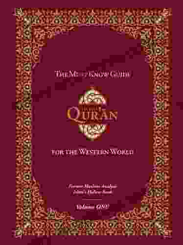 The Must Know Guide To The Qur An For The Western World