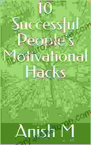 10 Successful People S Motivational Hacks