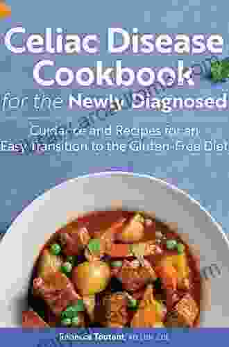 The Perfect Celiac Disease Cookbook For 2024 : Essential Guidance and Recipes for A Gluten Free