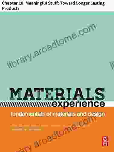 Materials Experience: Chapter 10 Meaningful Stuff: Toward Longer Lasting Products