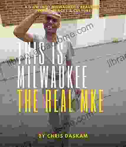 This Is Milwaukee The Real MKE