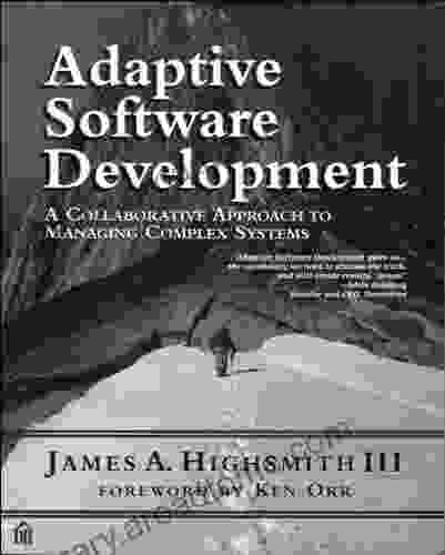 Adaptive Software Development: A Collaborative Approach to Managing Complex Systems (Dorset House eBooks)