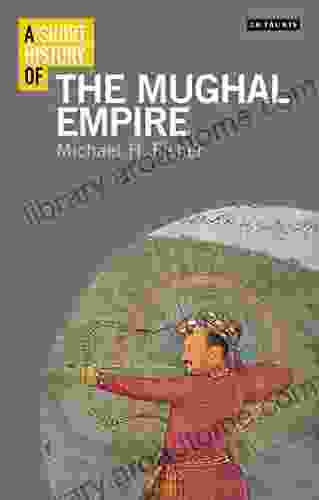 A Short History Of The Mughal Empire (Short Histories)