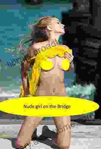 Nude Girl On The Bridge