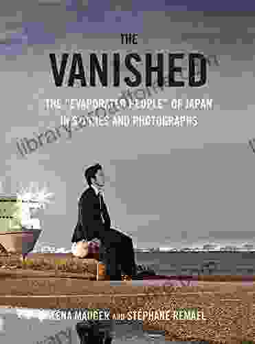 The Vanished: The Evaporated People Of Japan In Stories And Photographs