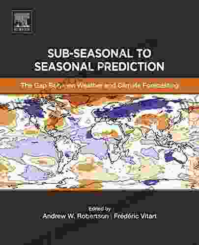 Sub Seasonal To Seasonal Prediction: The Gap Between Weather And Climate Forecasting