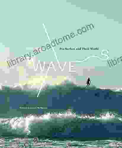 Waves: Pro Surfers And Their World