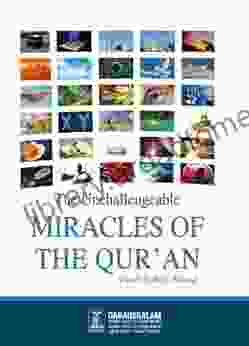 The Unchallengeable Miracles of the Qur an