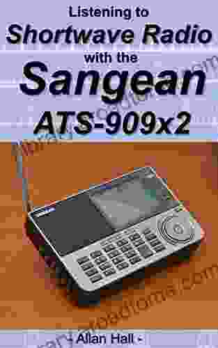 Listening To Shortwave Radio With The Sangean ATS 909X2