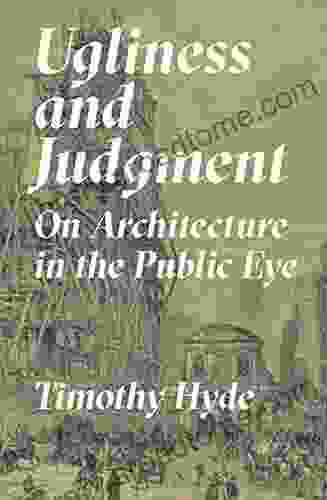 Ugliness And Judgment: On Architecture In The Public Eye