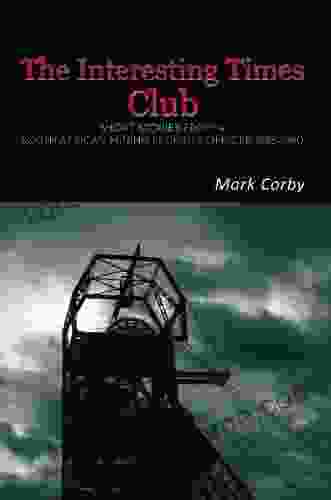 The Interesting Times Club: Short Stories From A South African Mining Security Officer 1985 1990