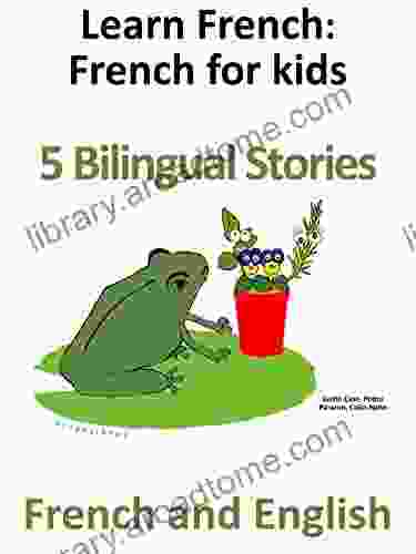 Learn French French for kids 5 Bilingual Stories in English and French