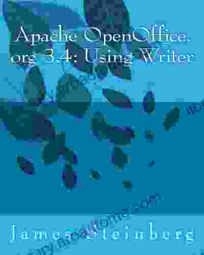 Apache OpenOffice org 3 4: Using Writer (Using Apache OpenOffice org 3 4 3)