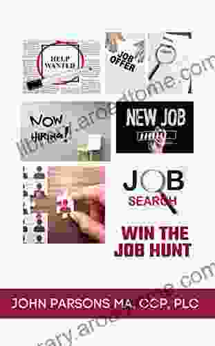 Win The Job Hunt: A Recruiters Guide To Job Hunting