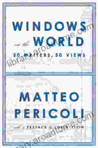 Windows On The World: Fifty Writers Fifty Views