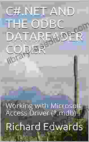 C# NET AND THE ODBC DATAREADER CODER: Working With Microsoft Access Driver (* Mdb)